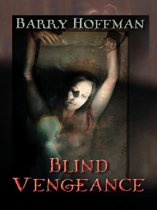 Title details for Blind vengeance by Barry Hoffman - Available